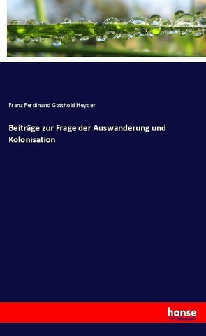 Beiträge zur Frage der Auswanderung und Kolonisation
