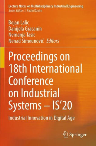 Proceedings on 18th International Conference on Industrial Systems – IS’20