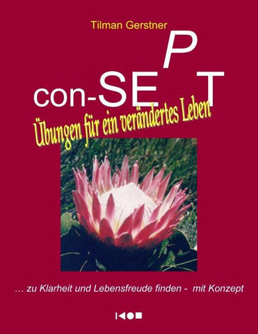con-SEPT - Übungen für ein verändertes Leben
