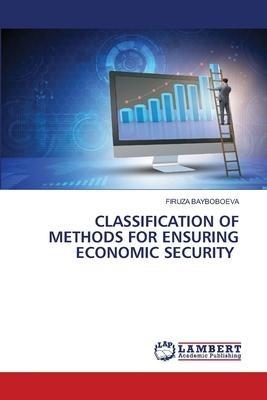 CLASSIFICATION OF METHODS FOR ENSURING ECONOMIC SECURITY