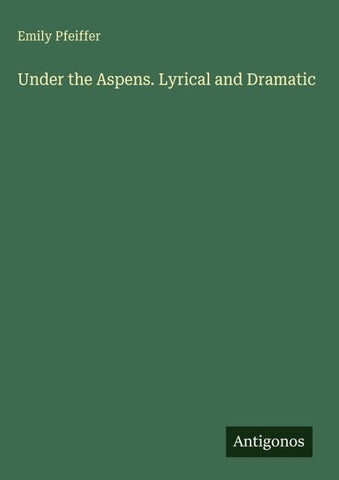 Under the Aspens. Lyrical and Dramatic