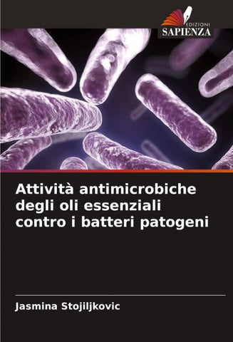 Attività antimicrobiche degli oli essenziali contro i batteri patogeni
