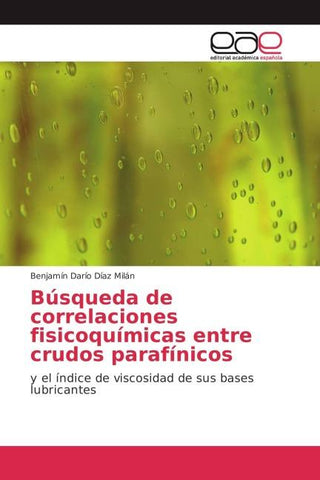 Búsqueda de correlaciones fisicoquímicas entre crudos parafínicos