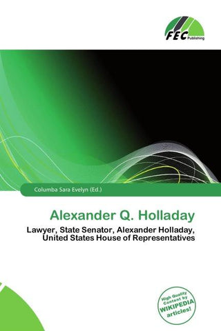 Alexander Q. Holladay