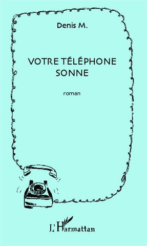 Votre téléphone sonne