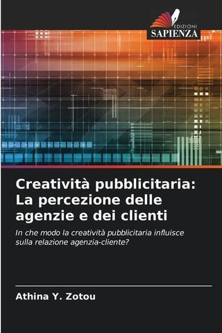 Creatività pubblicitaria: La percezione delle agenzie e dei clienti