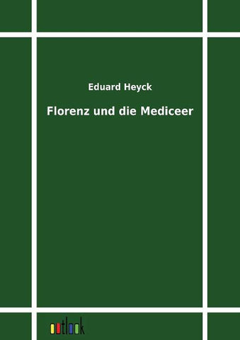 Florenz und die Mediceer