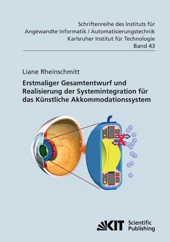 Erstmaliger Gesamtentwurf und Realisierung der Systemintegration für das Künstliche Akkommodationssystem