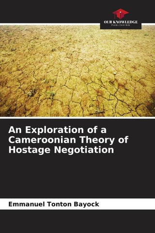 An Exploration of a Cameroonian Theory of Hostage Negotiation