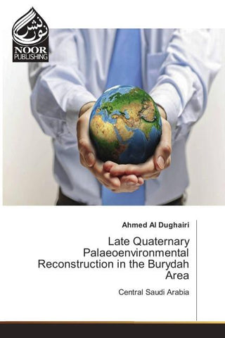 Late Quaternary Palaeoenvironmental Reconstruction in the Burydah Area