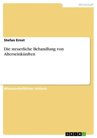Die steuerliche Behandlung von Alterseinkünften