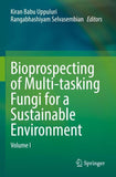 Bioprospecting of Multi-tasking Fungi for a Sustainable Environment
