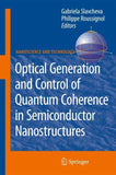 Optical Generation and Control of Quantum Coherence in Semiconductor Nanostructures