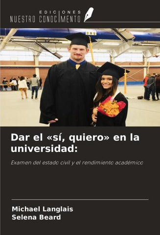 Dar el 'sí, quiero' en la universidad: