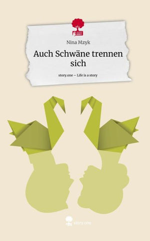 Auch Schwäne trennen sich. Life is a Story - story.one