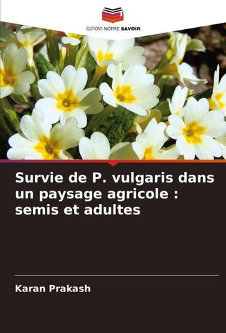 Survie de P. vulgaris dans un paysage agricole : semis et adultes