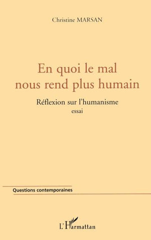 EN QUOI LE MAL NOUS REND PLUS HUMAIN