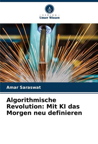 Algorithmische Revolution: Mit KI das Morgen neu definieren