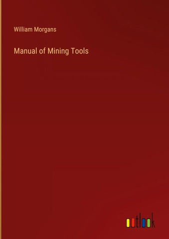 Manual of Mining Tools