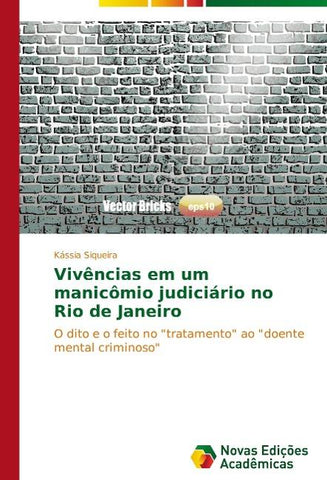 Vivências em um manicômio judiciário no Rio de Janeiro