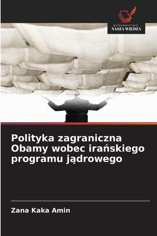 Polityka zagraniczna Obamy wobec ira¿skiego programu j¿drowego