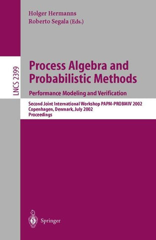 Process Algebra and Probabilistic Methods: Performance Modeling and Verification