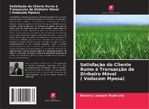 Satisfação do Cliente Rumo à Transacção de Dinheiro Móvel ( Vodacom Mpesa)