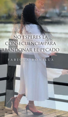 No esperes la consecuencia para abandoner el pecado