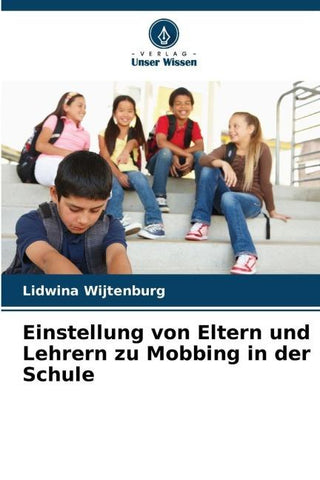 Einstellung von Eltern und Lehrern zu Mobbing in der Schule