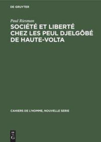 Société et liberté chez les Peul Djelgôbé de Haute-Volta