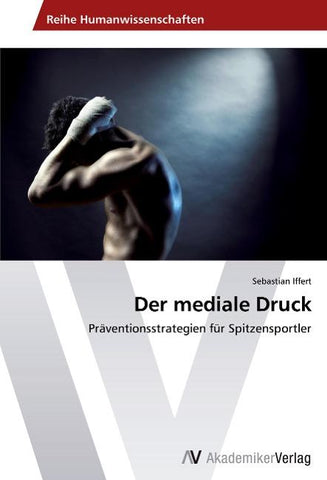 Der mediale Druck