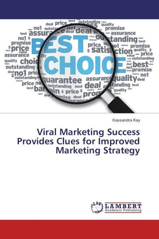 Viral Marketing Success Provides Clues for Improved Marketing Strategy