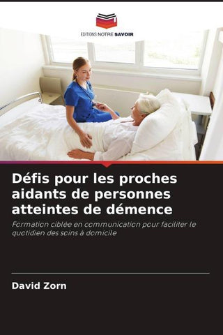 Défis pour les proches aidants de personnes atteintes de démence