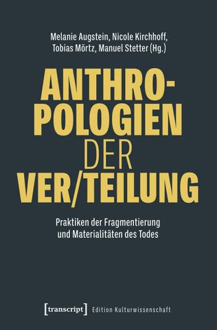 Anthropologien der Ver/Teilung