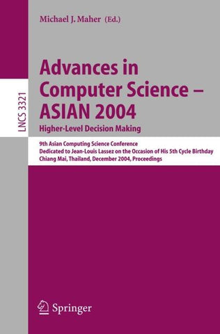 Advances in Computer Science - ASIAN 2004, Higher Level Decision Making