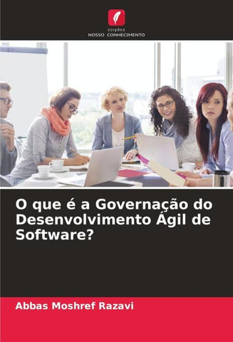 O que é a Governação do Desenvolvimento Ágil de Software?