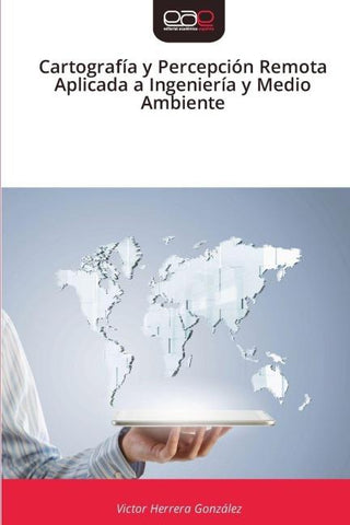 Cartografía y Percepción Remota Aplicada a Ingeniería y Medio Ambiente