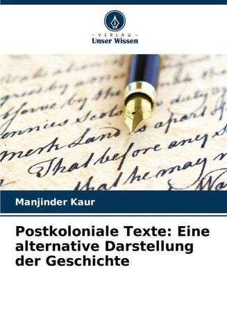 Postkoloniale Texte: Eine alternative Darstellung der Geschichte