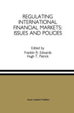 Regulating International Financial Markets: Issues and Policies