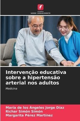 Intervenção educativa sobre a hipertensão arterial nos adultos