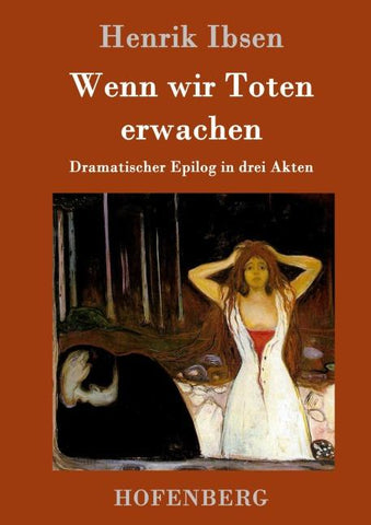 Wenn wir Toten erwachen