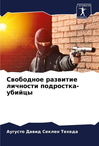 Swobodnoe razwitie lichnosti podrostka-ubijcy