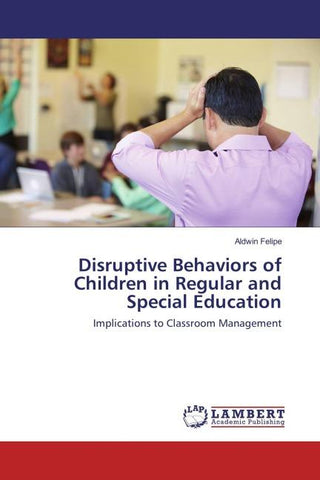 Disruptive Behaviors of Children in Regular and Special Education