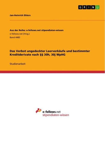 Das Verbot ungedeckter Leerverkäufe und bestimmter Kreditderivate nach §§  30h, 30j WpHG