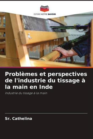 Problèmes et perspectives de l'industrie du tissage à la main en Inde