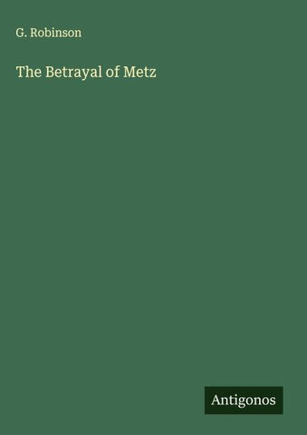 The Betrayal of Metz