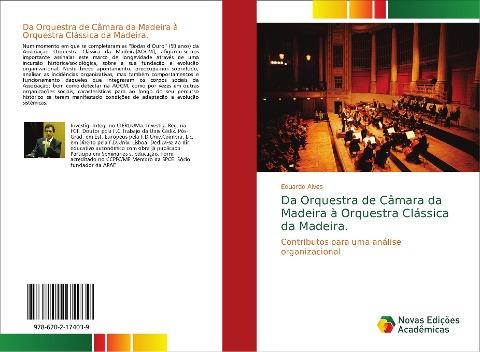 Da Orquestra de Câmara da Madeira à Orquestra Clássica da Madeira.
