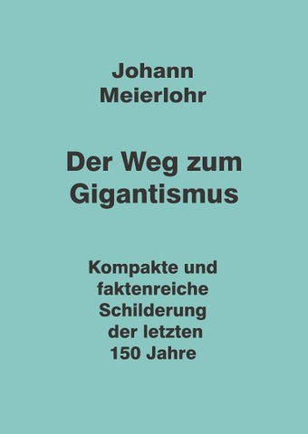 Der Weg zum Gigantismus