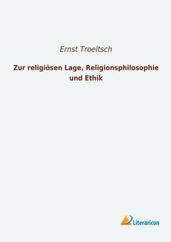 Zur religiösen Lage, Religionsphilosophie und Ethik