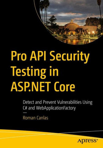 Pro API Security Testing in ASP.NET Core